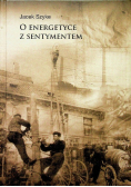 O energetyce z sentymentem