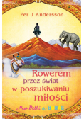 Rowerem przez świat w poszukiwaniu miłości