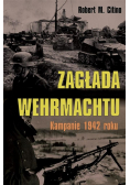 Zagłada Wehrmachtu. Kampanie 1942 roku