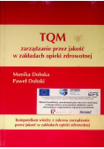 TQM Zarządzanie przez jakość w zakładach opieki zdrowotnej