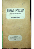 Prawo polskie prywatne 2 części 1868 r.