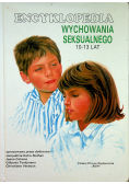 Encyklopedia Wychowania Seksualnego 10 - 13 lat