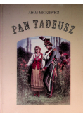 Pan Tadeusz czyli ostatni zajazd na Litwie