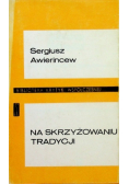 Na skrzyżowaniu tradycji