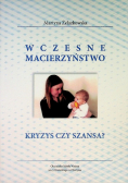 Wczesne macierzyństwo kryzys czy szansa?