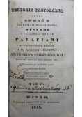 Teologia pastoralna czyli sposób jak Kapłani mają kierować duszami i zarządzać dobrze Parafiami Tom II 1842 r.