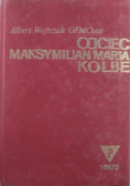 Ojciec Maksymilian Maria Kolbe