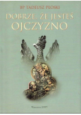 Dobrze, że jesteś ojczyzno