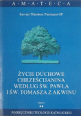 Życie duchowe chrześcijanina według św. Pawła i św. Tomasza z Akwinu