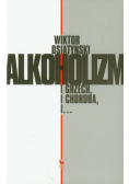 Alkoholizm i grzech i choroba i