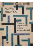 Nowa muzyka problemy współczesnej techniki kompozytorskiej