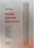 Wielki Dźwięk nie brzmi