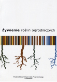 Żywienie roślin ogrodniczych Podstawy i perspektywy