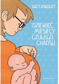 Dziewięć miesięcy czułego chaosu