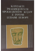 Kontakty Pradziejowych Społeczeństw Kujaw z innymi Ludami Europy