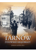 Tarnów Żydowskie Krajobrazy