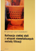 Rafinacja ciekłej stali z wtrąceń niemetalicznych metodą filtracji