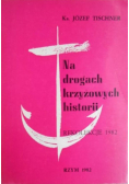 Na drogach krzyżowych historii