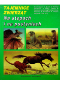 Tajemnice zwierząt na stepach i na pustyniach