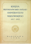 Księga protokołów rady ogólnej uniwersytetu warszawskiego 1817 1819
