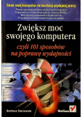 Zwiększ moc swojego komputera czyli 101 sposobów na poprawę wydajności