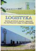Logistyka szansą rozwoju miasta i regionu na przykładzie ziemi Piotrkowskiej