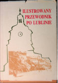 Ilustrowany przewodnik po Lublinie