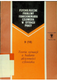 Psychologiczne problemy funkcjonowania człowieka w sytuacji pracy