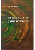 Etyka Kultury Jako Wyzwanie