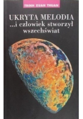 Ukryta melodi i człowiek stworzył wszechświat
