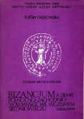 Bizancjum a ziemie Północno Zachodnio Słowiańskie