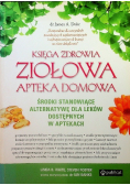 Księga zdrowia Ziołowa apteka domowa