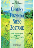 Chmury przeminą niebo zostanie