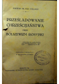 Prześladowanie chrześcijaństwa przez bolszewizm rosyjski 1924 r.