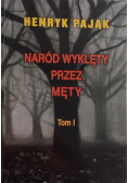 Naród wyklęty przez męty Tom I