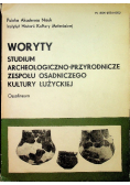Woryty Studium archeologiczno - przyrodnicze zespołu osadniczego kultury łużyckiej