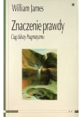 Znaczenie prawdy Ciąg dalszy pragmatyzmu