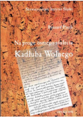 Na progu ósmego stulecia Kadłuba Wolnego