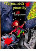 Tajemnica piramidy czyli Lili na tropie mumii