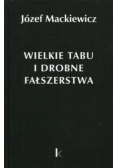 Wielkie tabu i drobne fałszerstwa