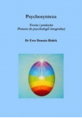 Psychosynteza. Teoria i praktyka Pomost do psychologii integralnej.