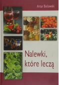Nalewki które leczą