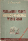 Przełamanie frontu austriacko - niemieckiego w 1916 roku