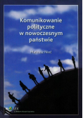 Komunikowanie polityczne w nowoczesnym państwie