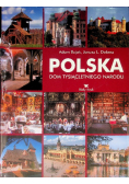 Polska Dom tysiącletniego narodu