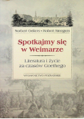 Spotkajmy się w Weimarze Literatura i życie za czasów Goethego