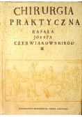 Chirurgia praktyczna Rafała Józefa Czerwiakowskiego