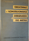 Obliczanie i konstruowanie obrabiarek do metali