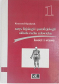Zarys fizjologii i patofizjologii układu ruchu człowieka Część I