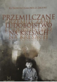 Przemilczane ludobójstwo na Kresach